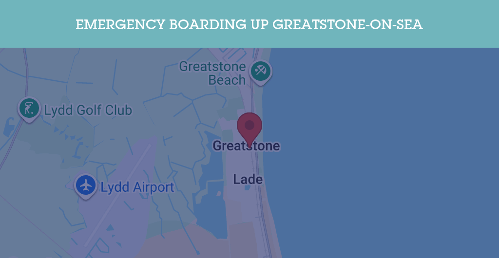 Emergency Boarding Up Services in Greatstone-on-Sea - TN28